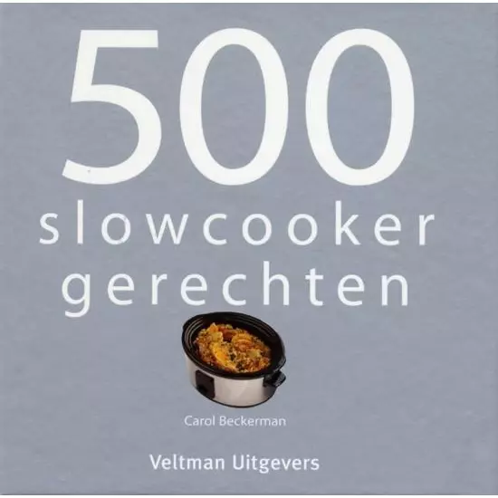 Slow Cooker receptenboek (Carol Beckerman)